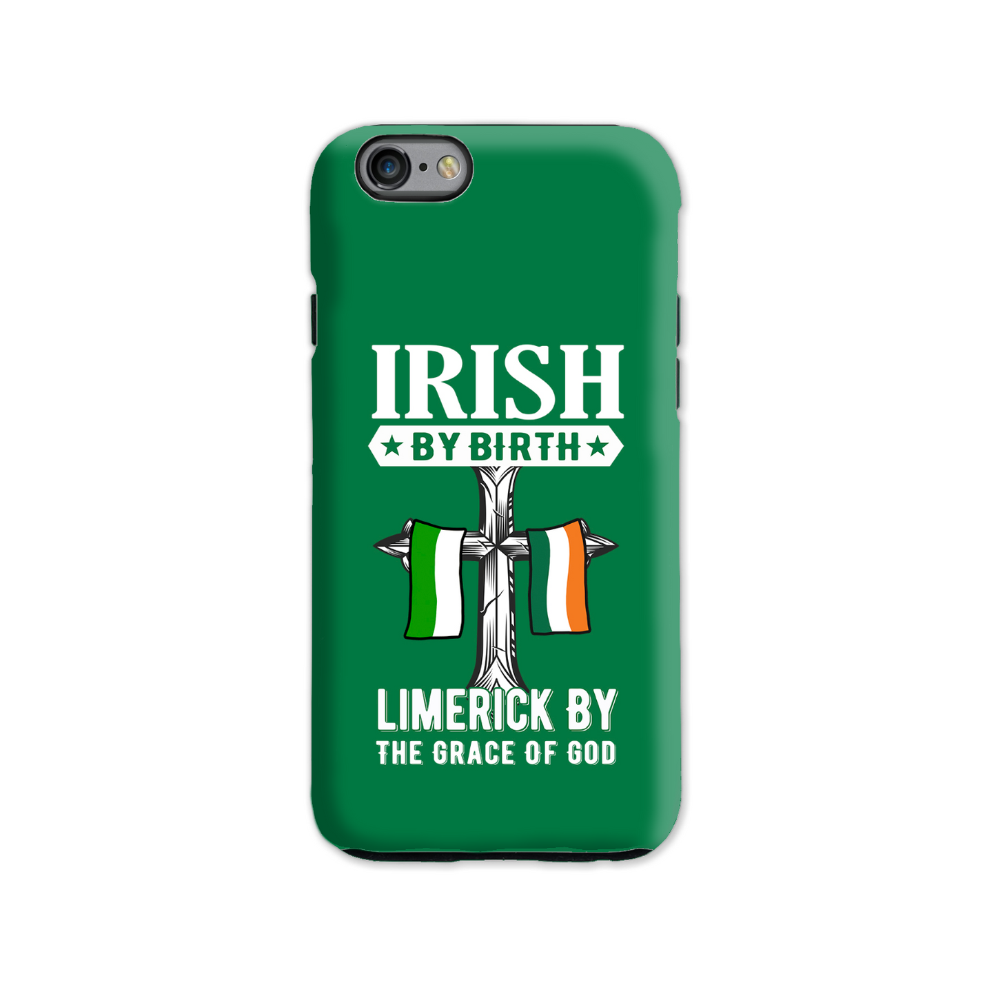 Irish By Birth Limerick By The Grace Of God Phone Case
