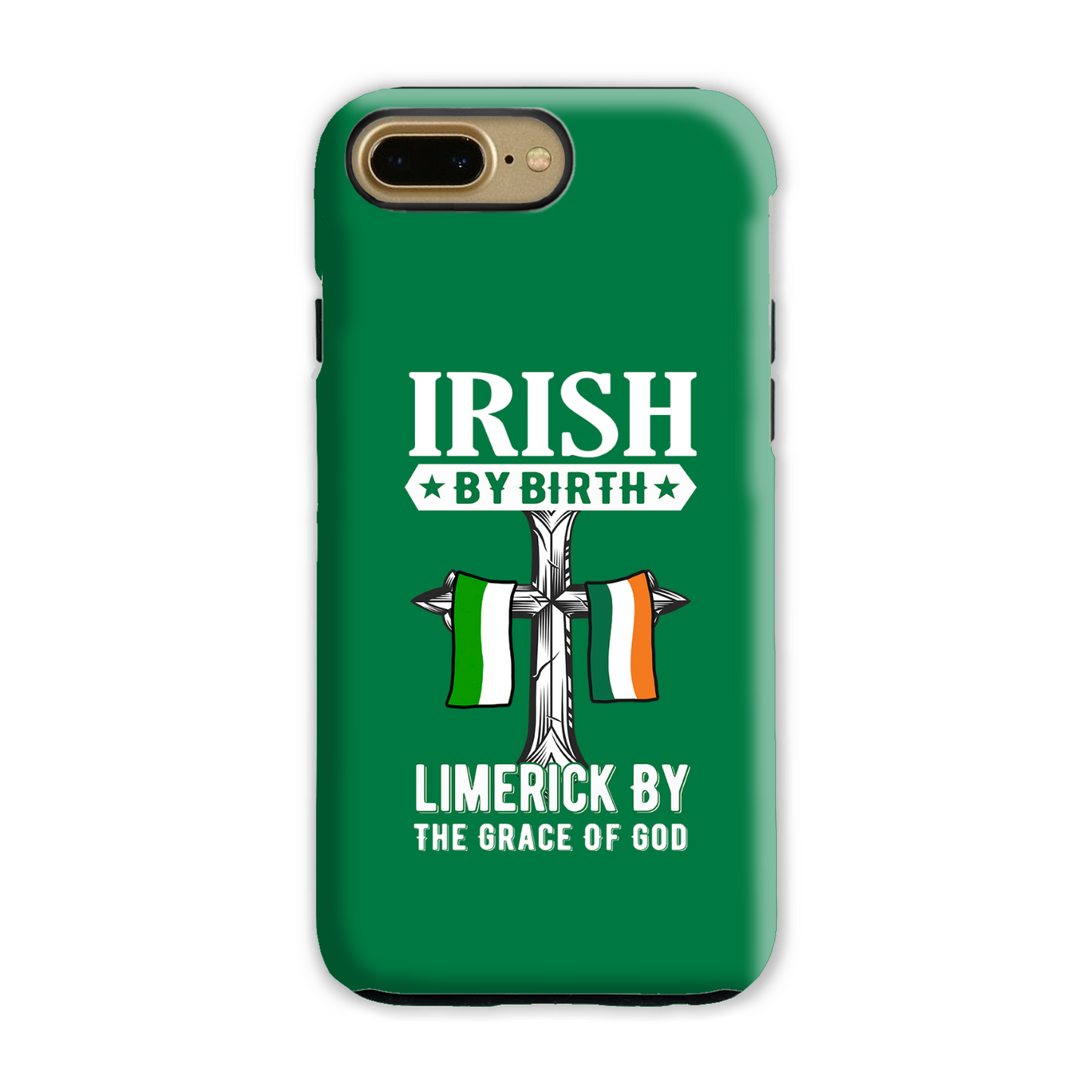 Irish By Birth Limerick By The Grace Of God Phone Case