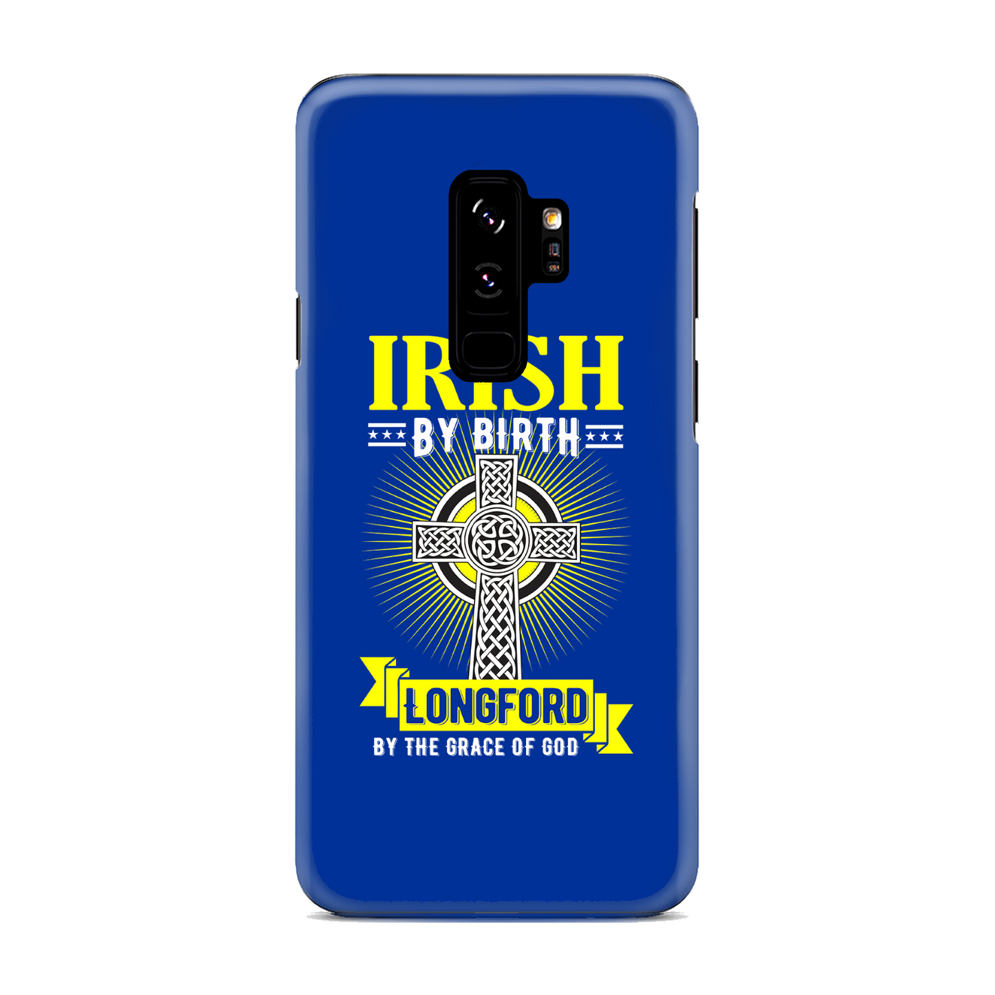 Irish By Birth Longford By The Grace Of God Phone Case Celtic Cross