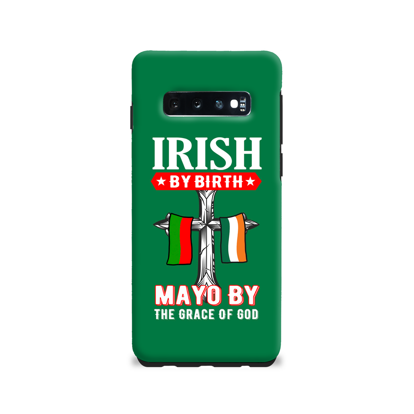 Irish By Birth Mayo By The Grace Of God Phone Case