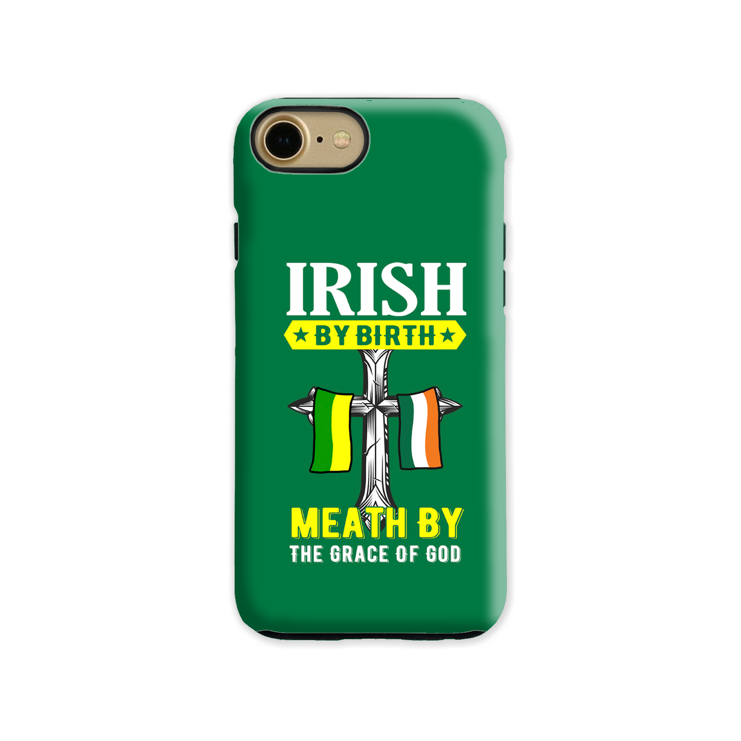 Irish By Birth Meath By The Grace Of God Phone Case