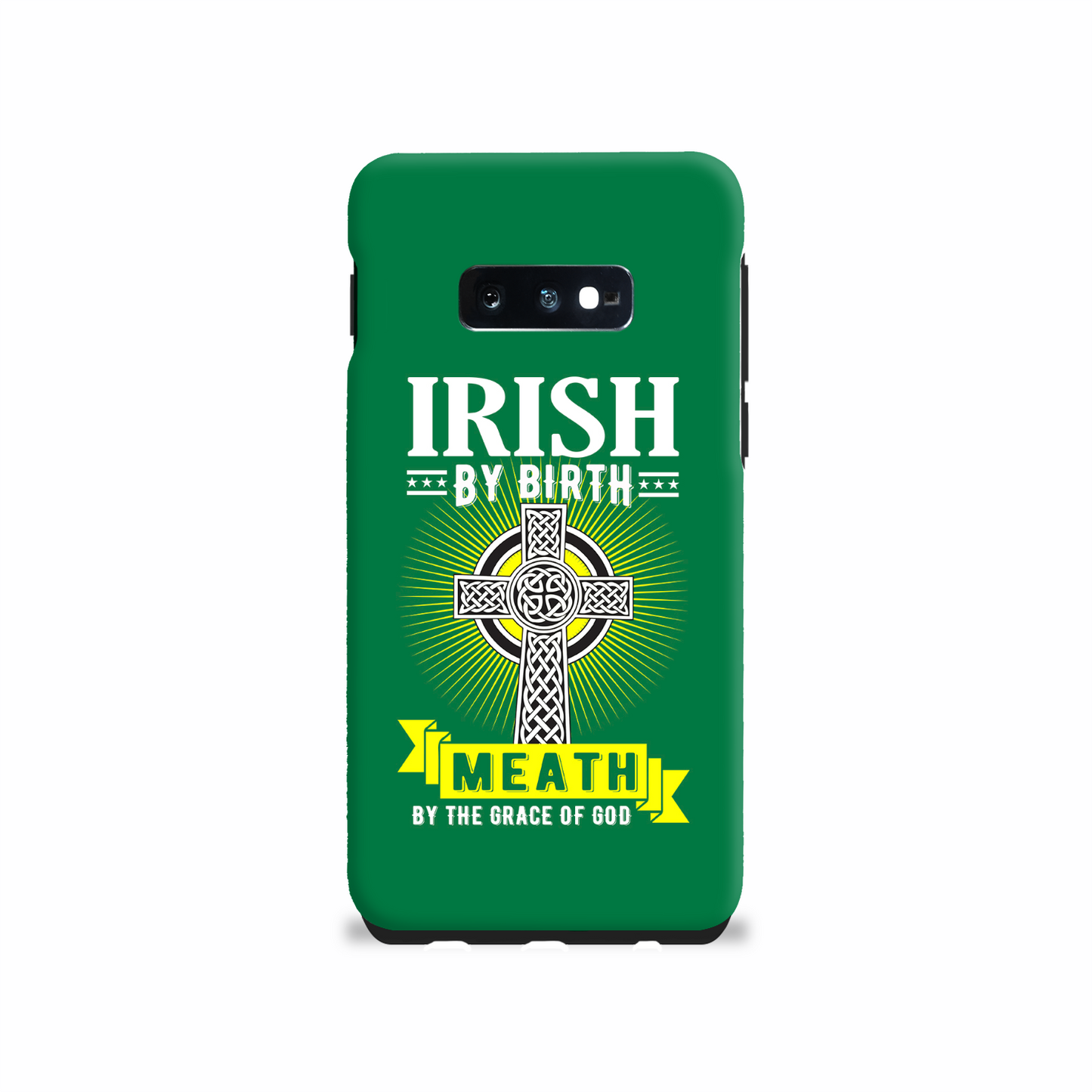 Irish By Birth Meath By The Grace Of God Phone Case Celtic Cross Phone Case