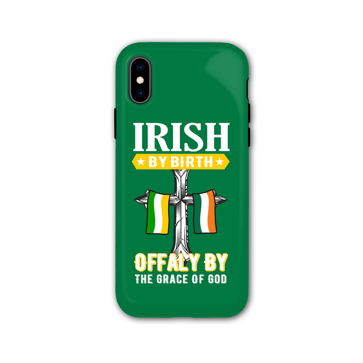 Irish By Birth Offaly By The Grace Of God Phone Case