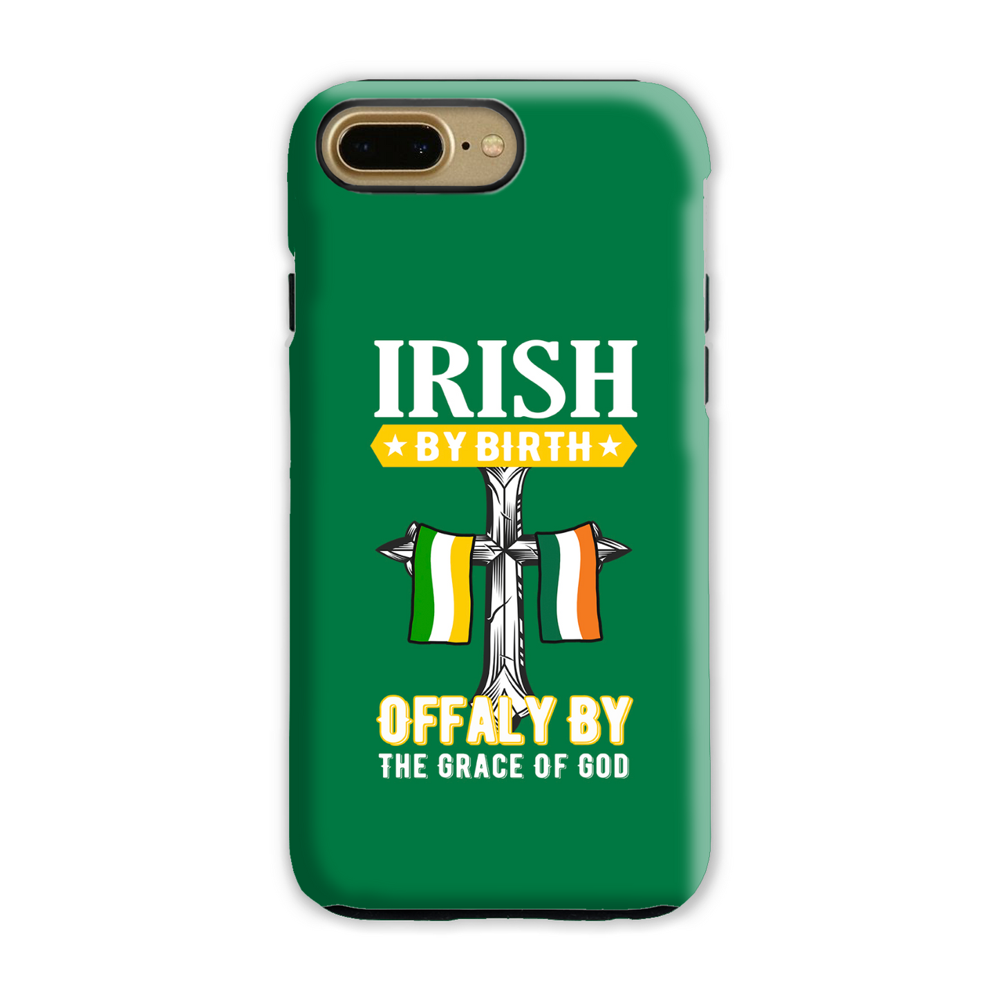 Irish By Birth Offaly By The Grace Of God Phone Case