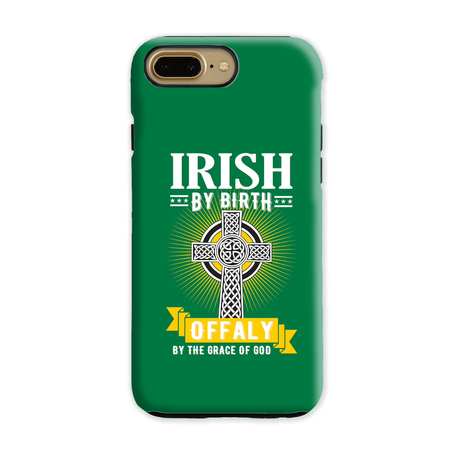 Irish By Birth Offaly By The Grace Of God Phone Case Celtic Cross Phone Case