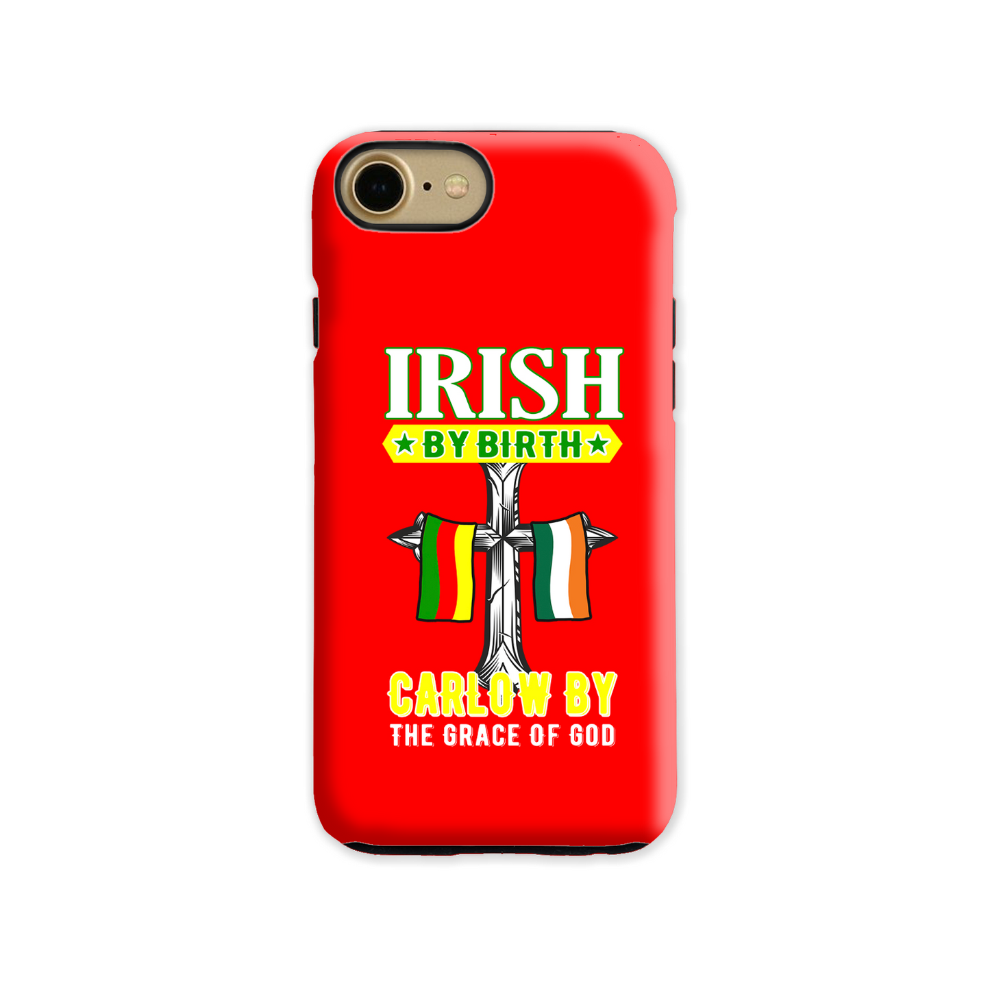 Carlow Irish By Birth Carlow By The Grace Of God Cross Phone Case