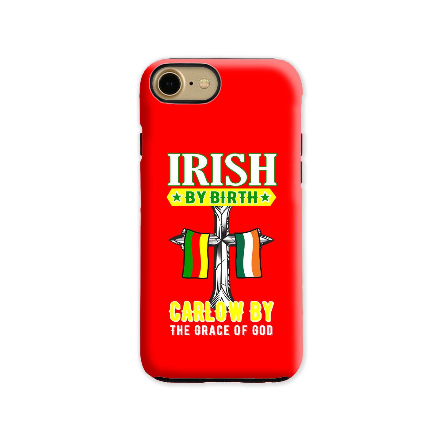 Carlow Irish By Birth Carlow By The Grace Of God Cross Phone Case