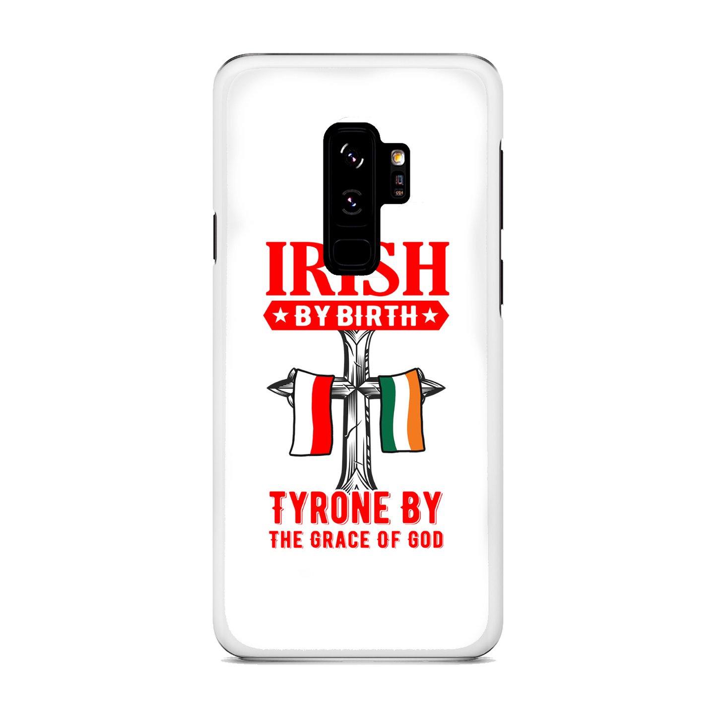Irish By Birth Tyrone By The Grace Of God Phone Case