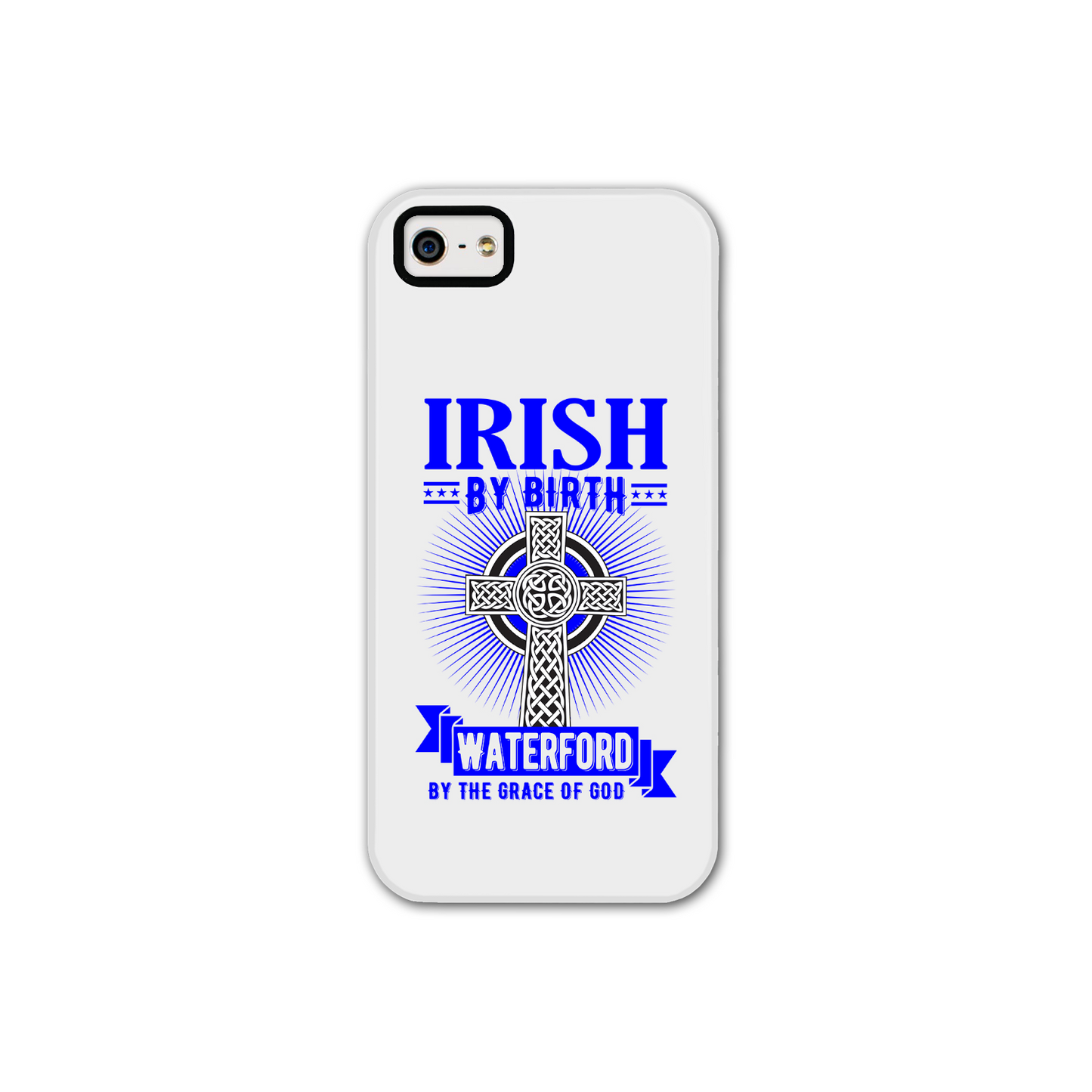 Irish By Birth Waterford By The Grace Of God Phone Case Celtic Cross Phone Case