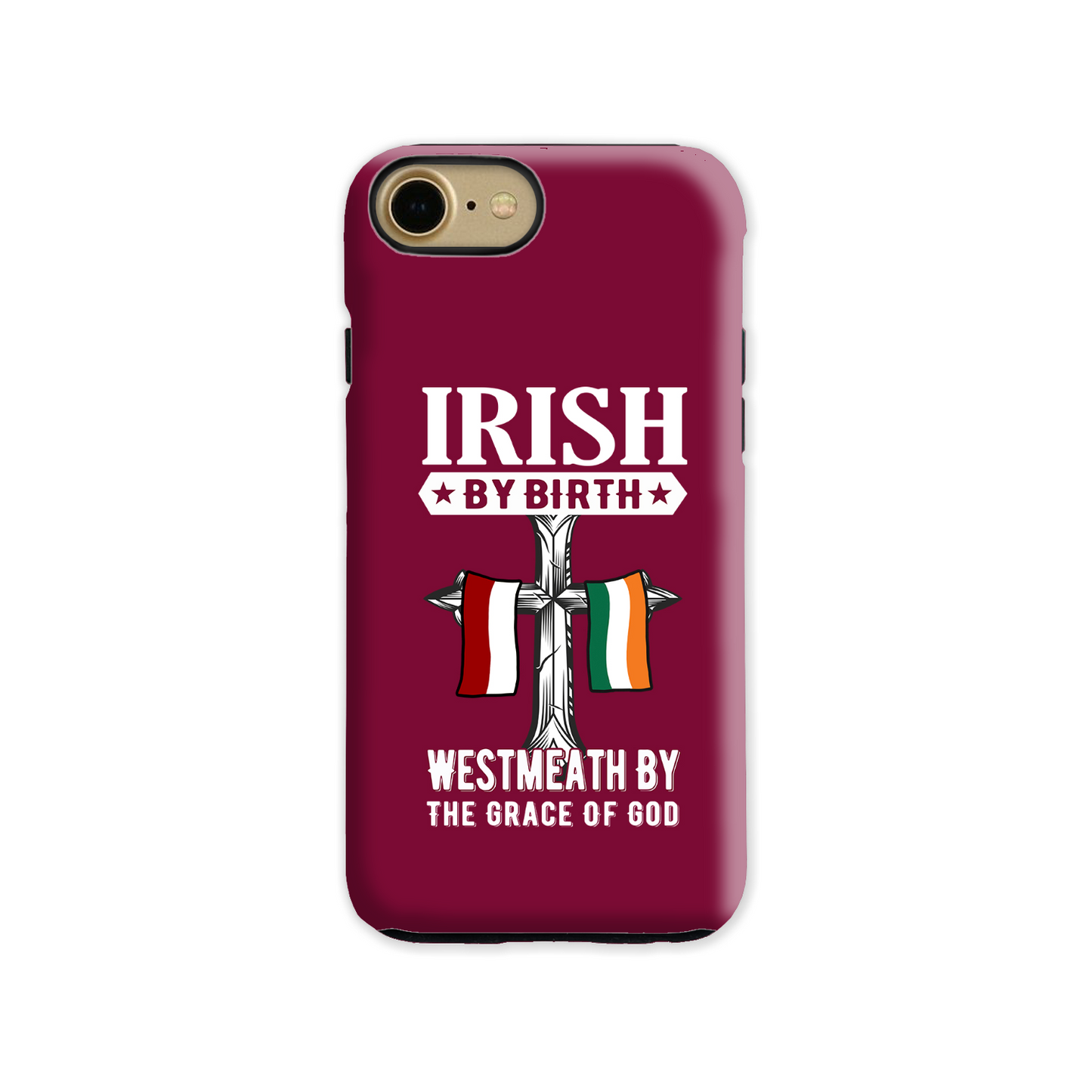 Irish By Birth West Meath By The Grace Of God Phone Case