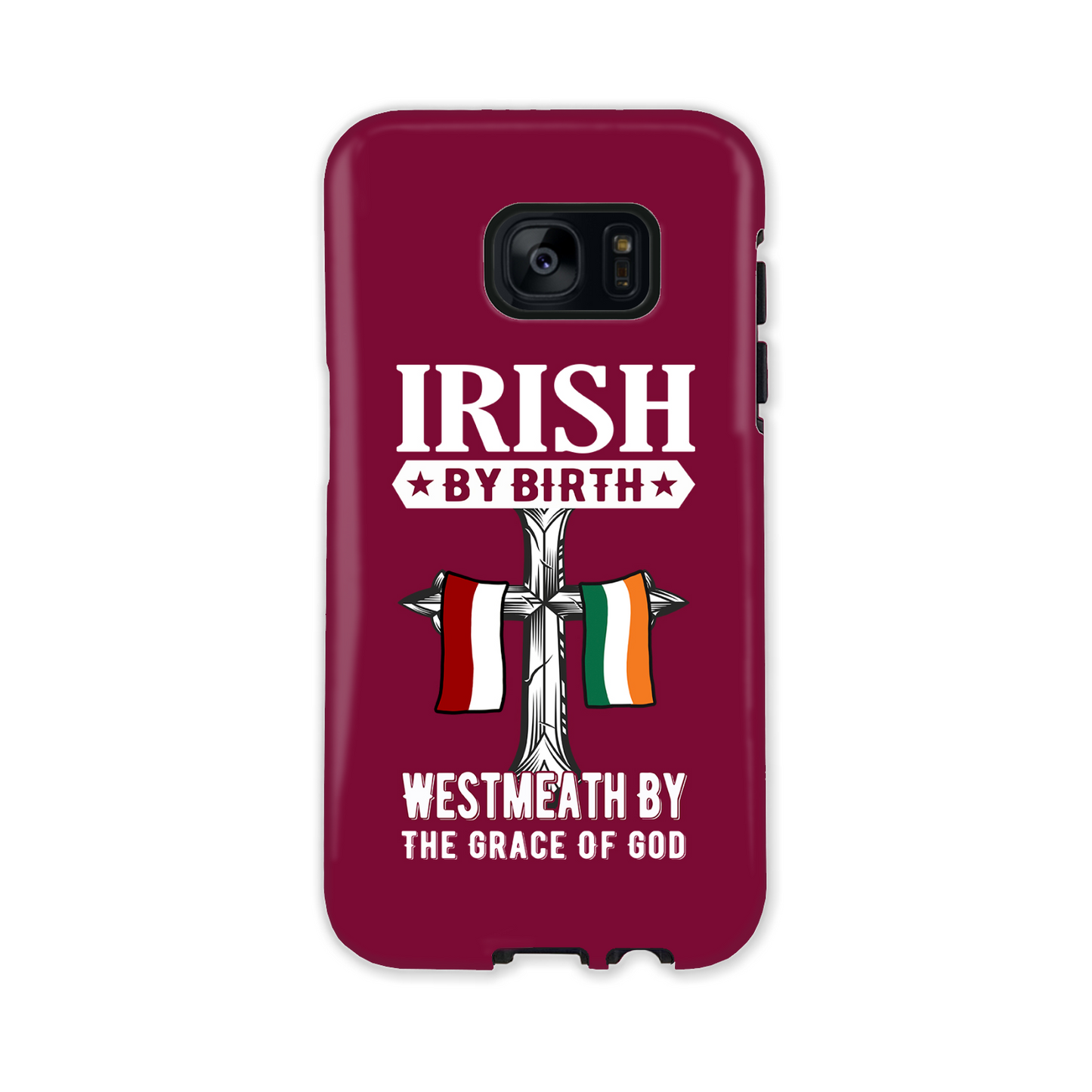 Irish By Birth West Meath By The Grace Of God Phone Case