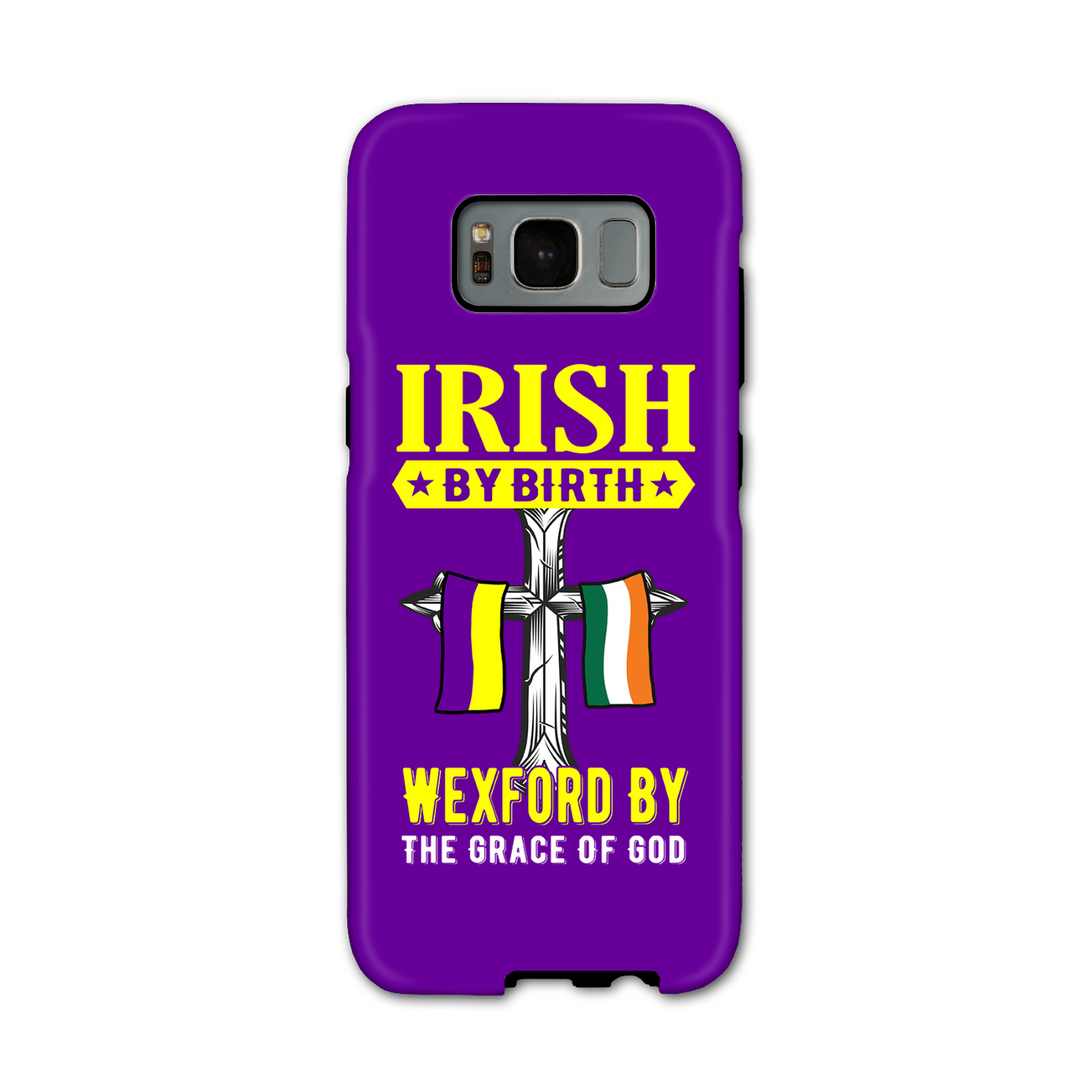Irish By Birth Wexford By The Grace Of God Phone Case