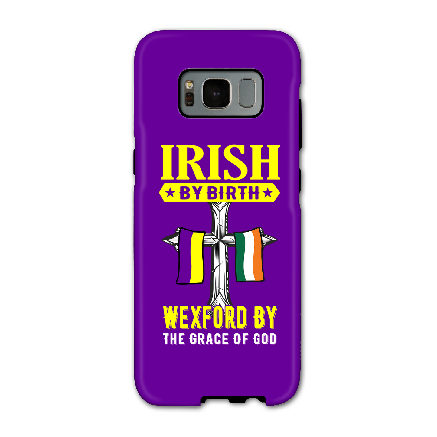 Irish By Birth Wexford By The Grace Of God Phone Case
