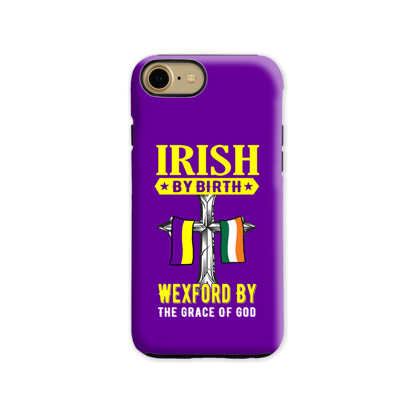 Irish By Birth Wexford By The Grace Of God Phone Case