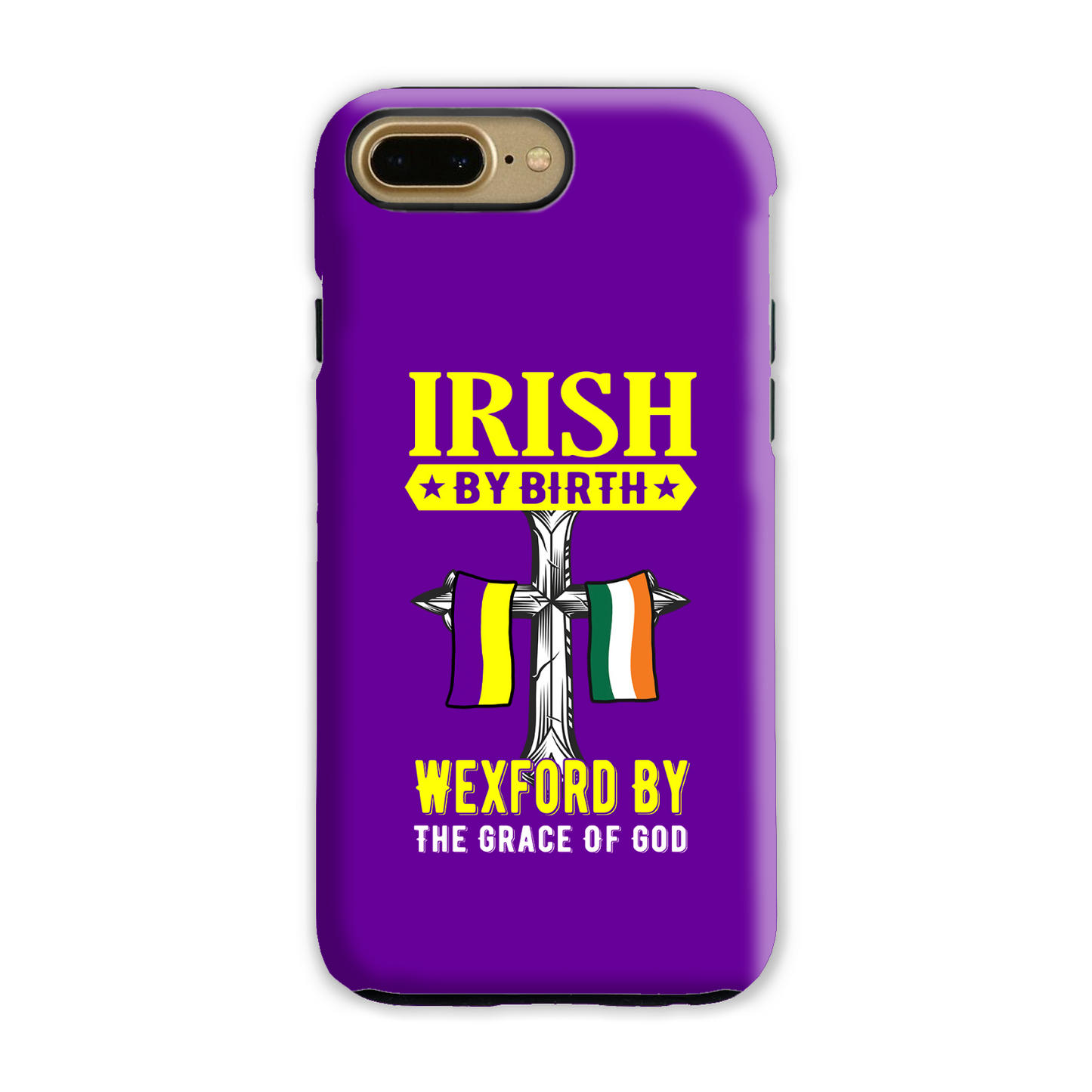 Irish By Birth Wexford By The Grace Of God Phone Case