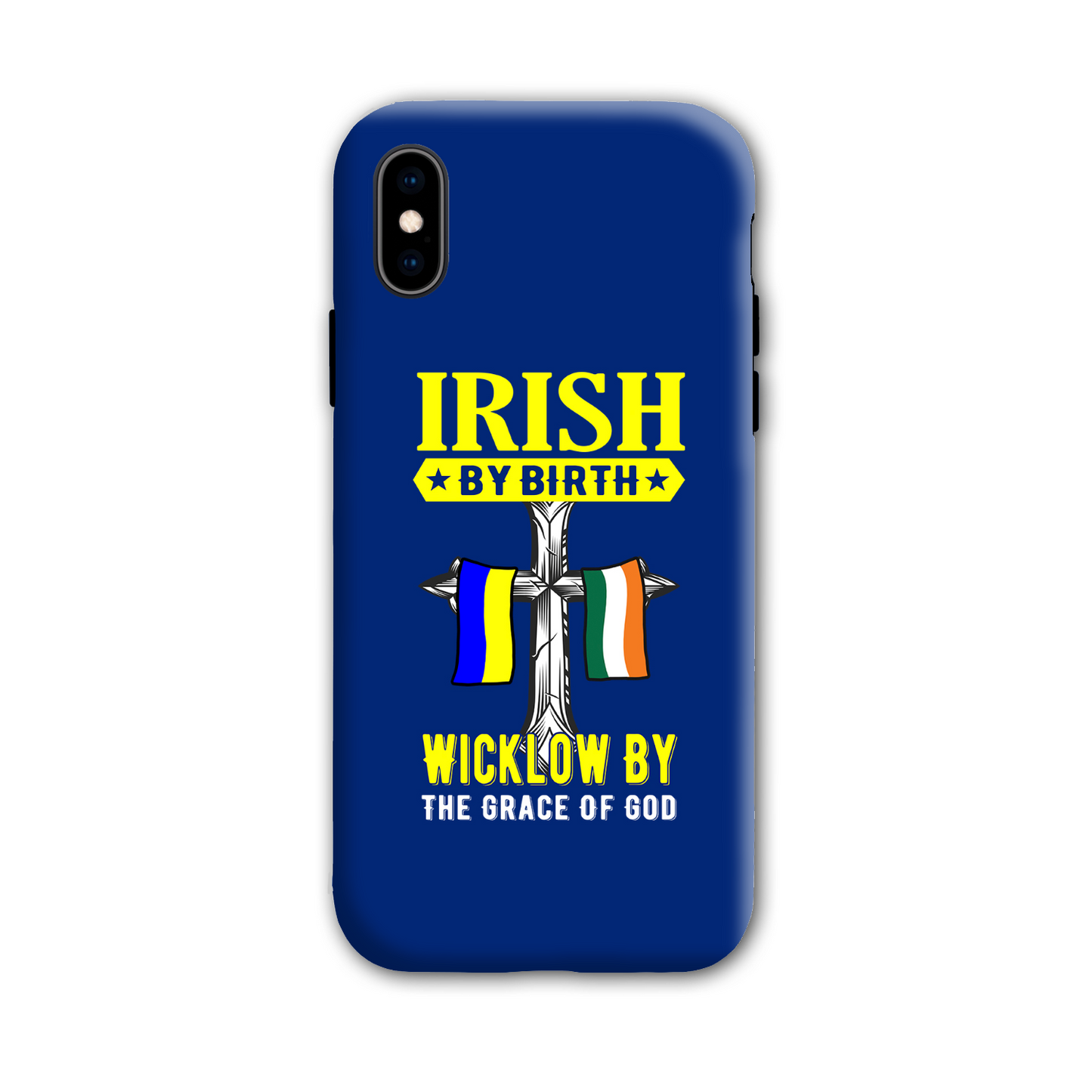 Irish By Birth Wicklow By The Grace Of God Phone Case