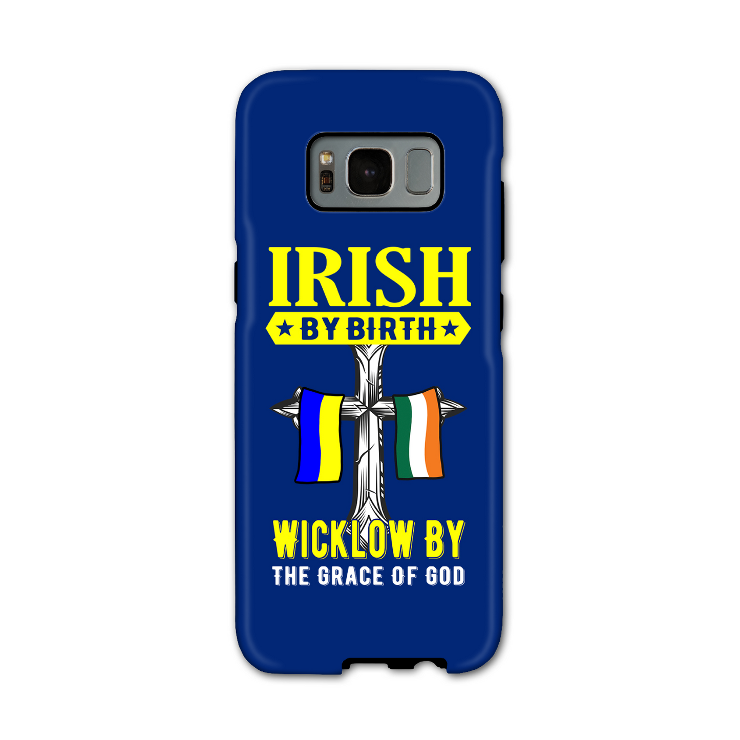 Irish By Birth Wicklow By The Grace Of God Phone Case
