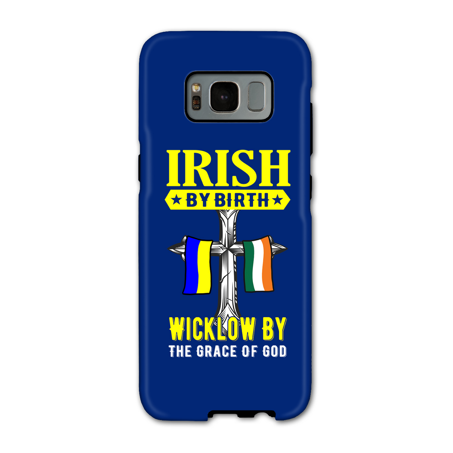 Irish By Birth Wicklow By The Grace Of God Phone Case
