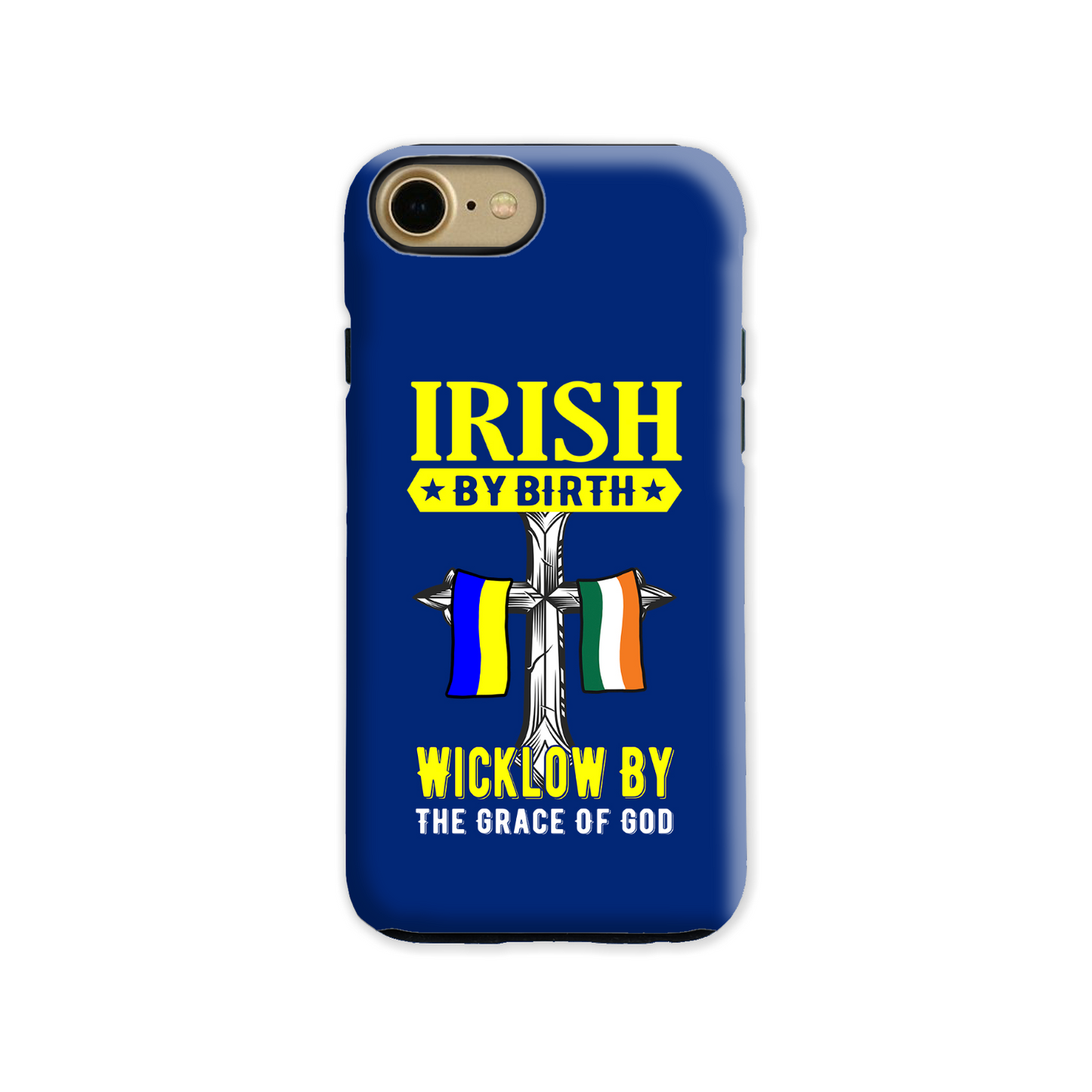 Irish By Birth Wicklow By The Grace Of God Phone Case
