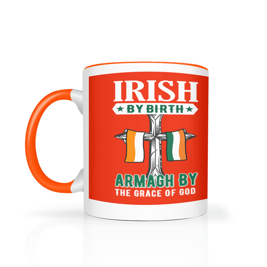 Irish By Birth Armagh By The Grace Of God Mug
