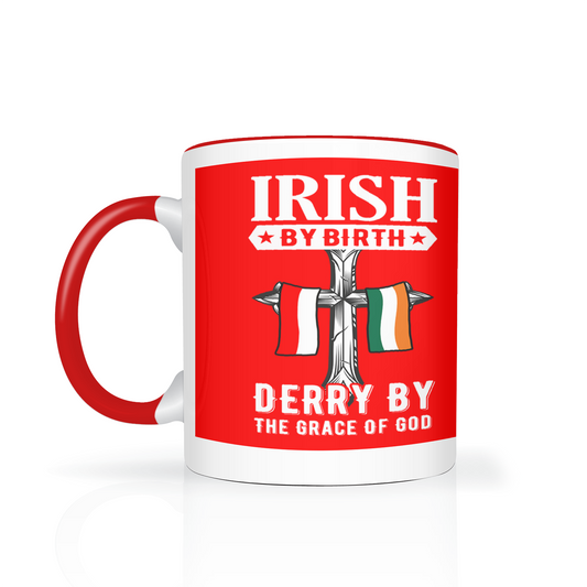 Irish By Birth Derry By The Grace Of God Mug