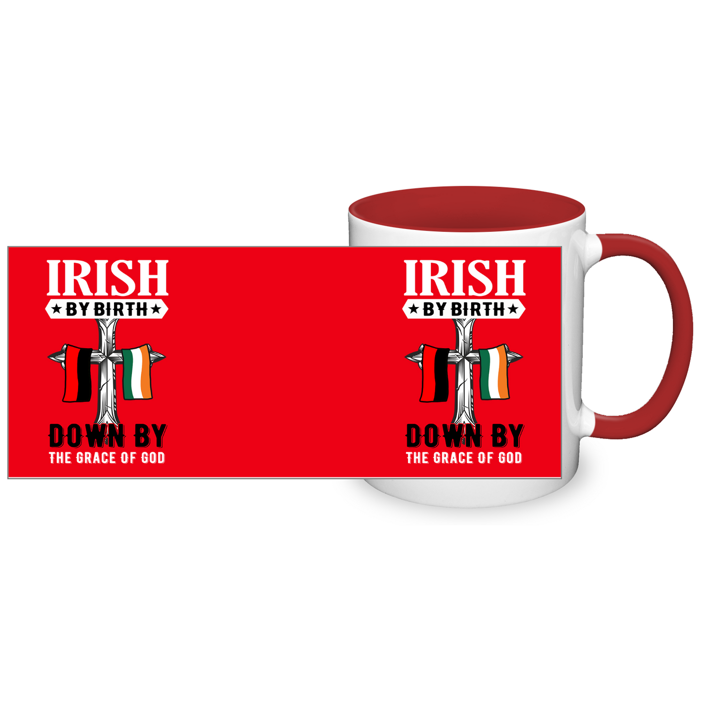 Irish By Birth Down By The Grace Of God Mug