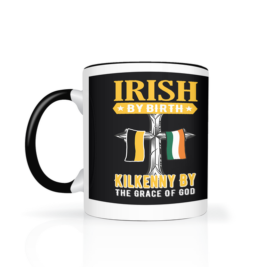 Irish By Birth Kilkenny By The Grace Of God Mug