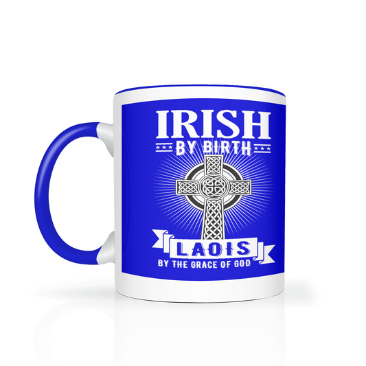 Irish By Birth Laois By The Grace Of God Celtic Cross Mug