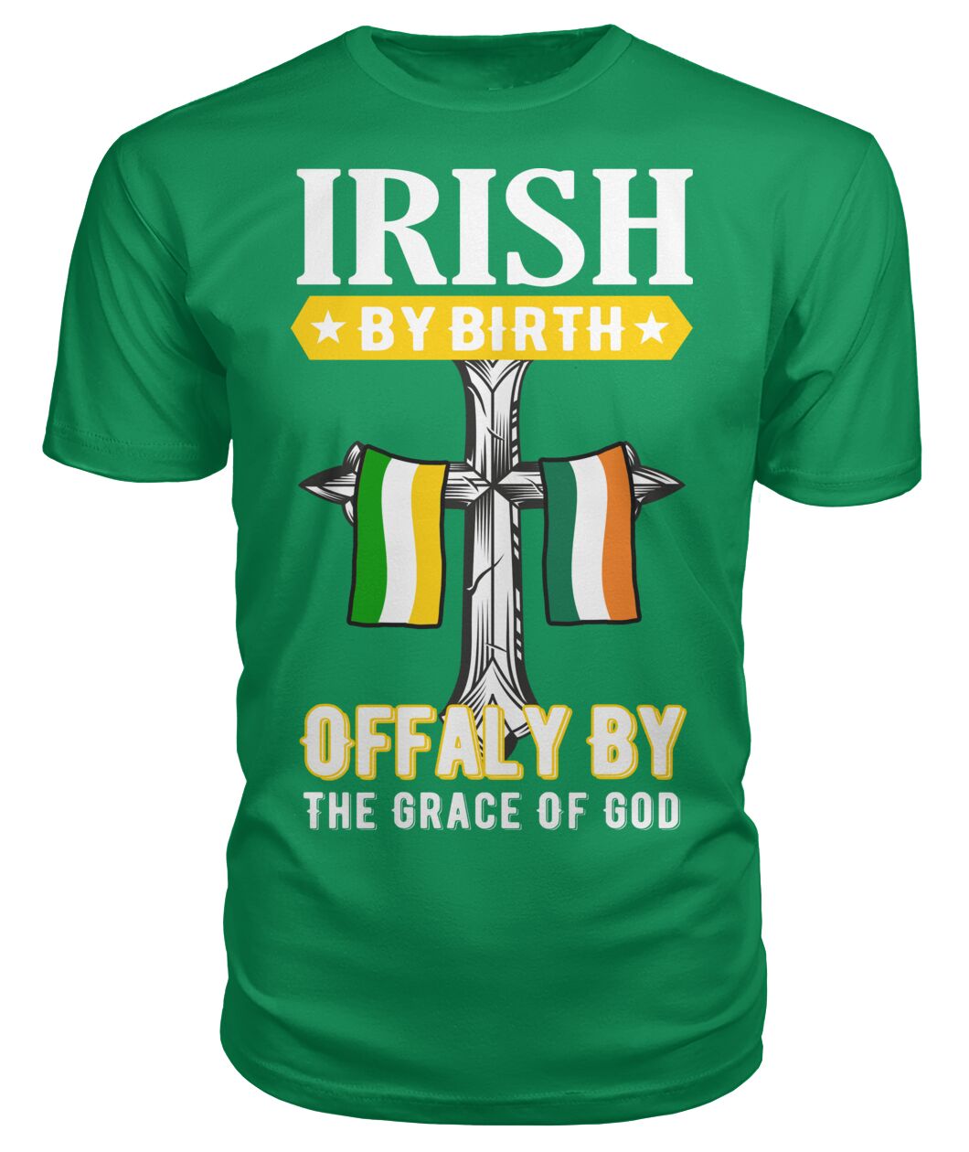 Offaly T shirts Irish By Birth Classic Heavy Cotton Adult Offaly T-Shirts